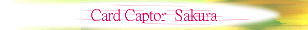Card Captor  Sakura